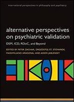 Alternative Perspectives On Psychiatric Validation