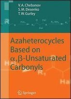 Azaheterocycles Based On A,B-Unsaturated Carbonyls