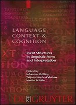 Event Structures In Linguistic Form And Interpretation