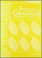 Focus On Grammar Introductory Workbook