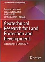 Geotechnical Research For Land Protection And Development: Proceedings Of Cnrig 2019