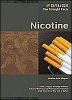 Nicotine (Drugs: The Straight Facts)