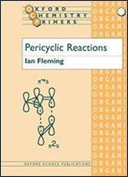Pericyclic Reactions (oxford Chemistry Primers)