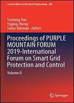 Proceedings Of Purple Mountain Form 2019-international Forum On Smart Grid Protection And Control: Volume Ii (lecture Notes In Electrical Engineering)