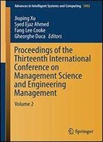 Proceedings Of The Thirteenth International Conference On Management Science And Engineering Management
