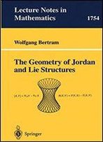 The Geometry Of Jordan And Lie Structures