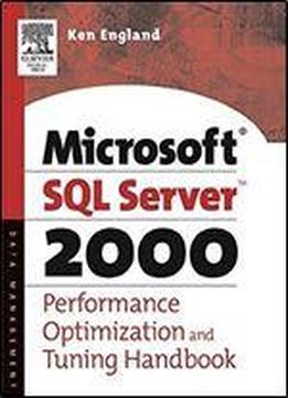The Microsoft Sql Server 2000 Performance Optimization And Tuning Handbook