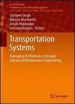 Transportation Systems: Managing Performance Through Advanced Maintenance Engineering