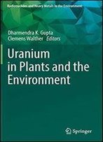 Uranium In Plants And The Environment