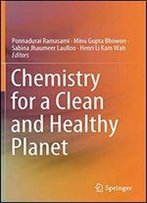 Chemistry For A Clean And Healthy Planet