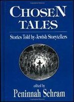 Chosen Tales: Stories Told By Jewish Storytellers