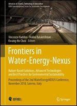 Frontiers In Water-energy-nexusnature-based Solutions, Advanced Technologies And Best Practices For Environmental Sustainability: Proceedings Of The 2nd Waterenergynexus Conference, November 2018, Sal