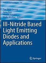 Iii-Nitride Based Light Emitting Diodes And Applications (Topics In Applied Physics)