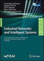 Industrial Networks And Intelligent Systems: 5th Eai International Conference, Iniscom 2019, Ho Chi Minh City, Vietnam, August 19, 2019, Proceedings