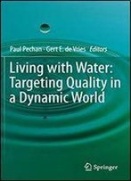 Living With Water: Targeting Quality In A Dynamic World