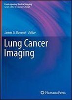 Lung Cancer Imaging (Contemporary Medical Imaging)
