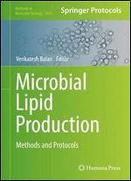 Microbial Lipid Production: Methods And Protocols