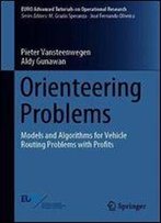 Orienteering Problems: Models And Algorithms For Vehicle Routing Problems With Profits