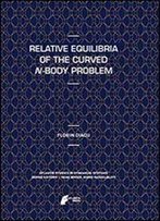 Relative Equilibria Of The Curved N-Body Problem (Atlantis Studies In Dynamical Systems)