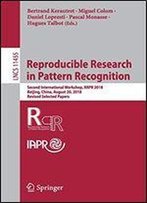 Reproducible Research In Pattern Recognition: Second International Workshop, Rrpr 2018, Beijing, China, August 20, 2018, Revised Selected Papers (Lecture Notes In Computer Science)