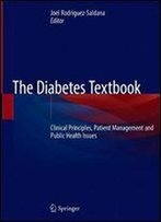 The Diabetes Textbook: Clinical Principles, Patient Management And Public Health Issues