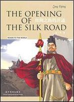 The Opening Of The Silk Road
