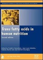 Trans Fatty Acids In Human Nutrition