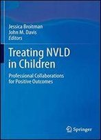 Treating Nvld In Children: Professional Collaborations For Positive Outcomes