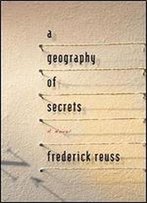 A Geography Of Secrets