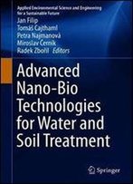 Advanced Nano-Bio Technologies For Water And Soil Treatment