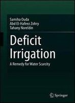 Deficit Irrigation: A Remedy For Water Scarcity