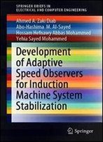 Development Of Adaptive Speed Observers For Induction Machine System Stabilization (Springerbriefs In Electrical And Computer Engineering)