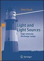Light And Light Sources: High-Intensity Discharge Lamps