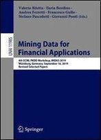 Mining Data For Financial Applications: 4th Ecml Pkdd Workshop, Midas 2019, Wurzburg, Germany, September 16, 2019, Revised Selected Papers (Lecture Notes In Computer Science)