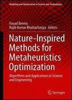 Nature-Inspired Methods For Metaheuristics Optimization: Algorithms And Applications In Science And Engineering