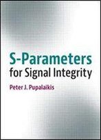 S-Parameters For Signal Integrity