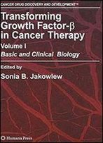 Transforming Growth Factor-Beta In Cancer Therapy, Volume I: Basic And Clinical Biology