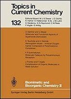 Biomimetic And Bioorganic Chemistry Ii (Topics In Current Chemistry)