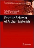 Fracture Behavior Of Asphalt Materials