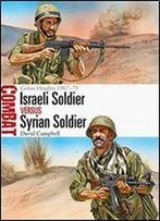 Israeli Soldier Vs Syrian Soldier: Golan Heights 196773