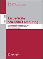 Large-Scale Scientific Computing: 12th International Conference, Lssc 2019, Sozopol, Bulgaria, June 1014, 2019, Revised Selected Papers (Lecture Notes In Computer Science)
