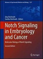 Notch Signaling In Embryology And Cancer: Molecular Biology Of Notch Signaling