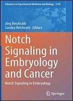 Notch Signaling In Embryology And Cancer: Notch Signaling In Embryology