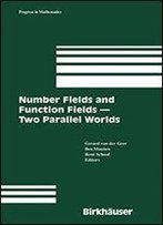 Number Fields And Function Fields Two Parallel Worlds