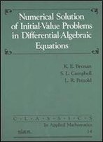 Numerical Solution Of Initial-Value Problems In Differential-Algebraic Equations