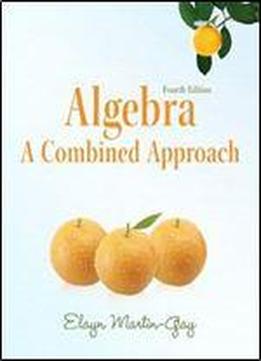 Algebra: A Combined Approach (4th Edition)