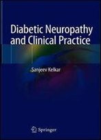 Diabetic Neuropathy And Clinical Practice