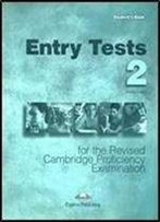 Entry Tests & Practice Tests For The Revised Cpe 2