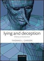 Lying And Deception: Theory And Practice