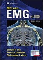 Mclean Emg Guide, Second Edition A Comprehensive Guide To Mastering Basic Electrodiagnostic Techniques